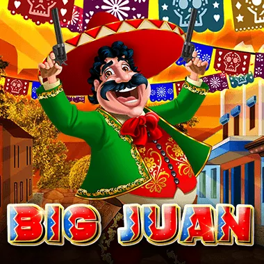 Big Juan™