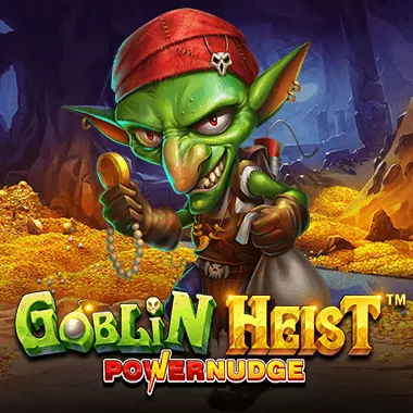 Goblin Heist PowerNudge™