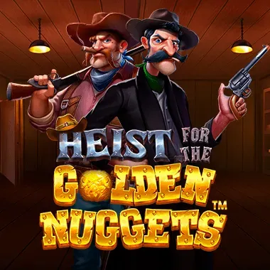 Heist for the Golden Nuggets™